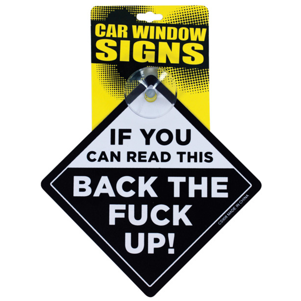 If You Can Read This Back the Fuck Up Car Window Signs